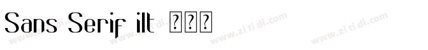 Sans Serif ilt字体转换 Sans Serif ilt字体转换